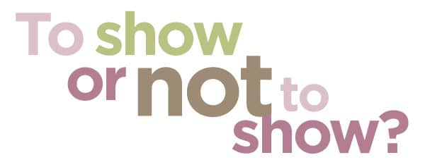 to-show-or-not-to-show