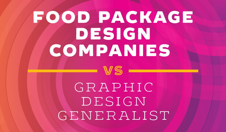 https://jenndavid.com/wp-content/uploads/2020/04/02-food-package-design-companies-vs-design-generalist_FEATURE-NEW.jpg